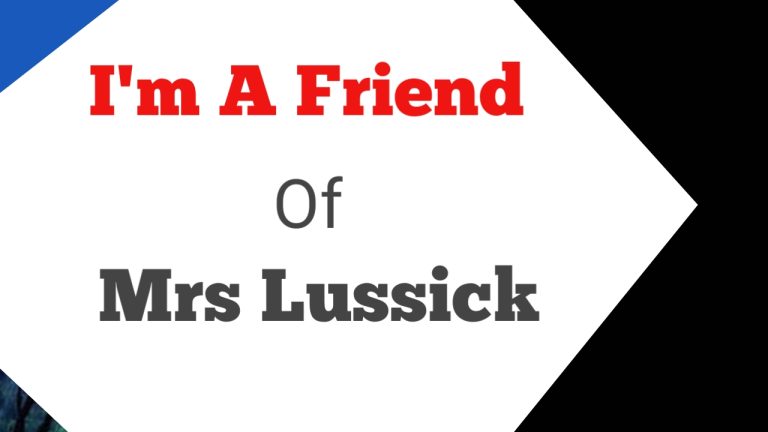 I’m A Friend of Mrs Lussick