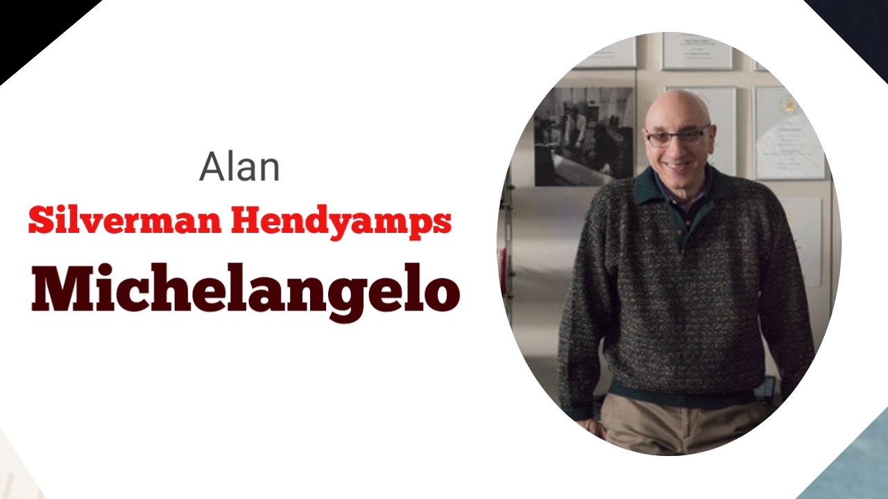 Alan Silverman Hendyamps Michelangelo